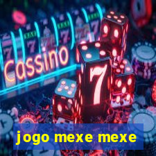 jogo mexe mexe